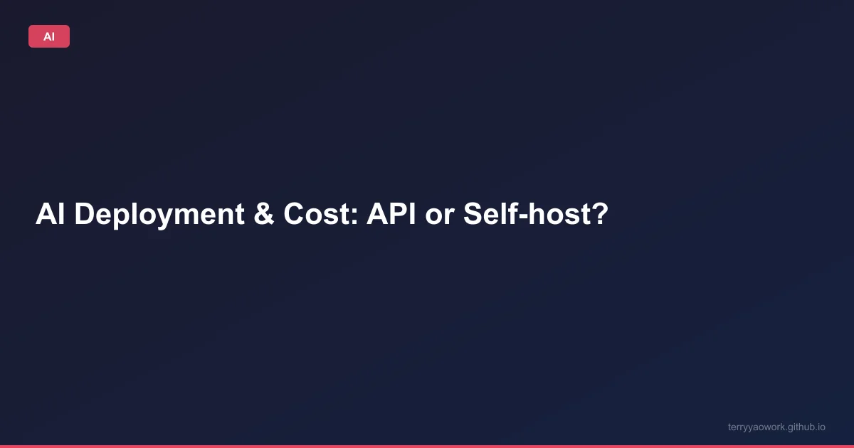 [ai/01-4] AI 部署與成本：API 還是自己架？