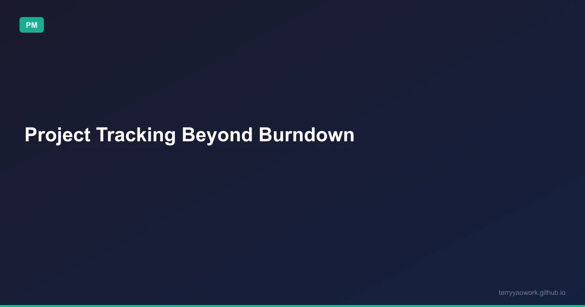 [pm/06] 專案追蹤：燃盡圖不是唯一的武器