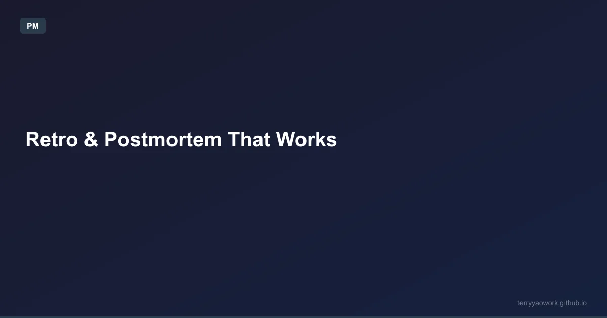 [pm/08] Retro & Postmortem：從失敗中真正學到東西