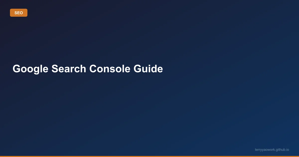 [seo/05] Google Search Console 實戰：從註冊到看懂報告